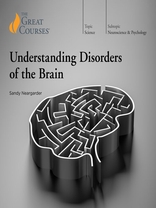 Title details for Understanding Disorders of the Brain by Sandy Neargarder - Available